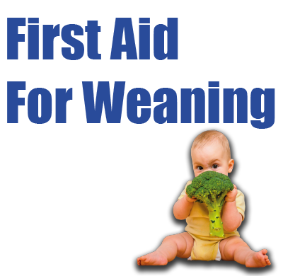 First Aid For Weaning